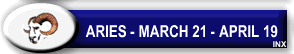 Aries: March 21 - April 19