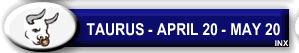 Taurus: April 20 - May 20